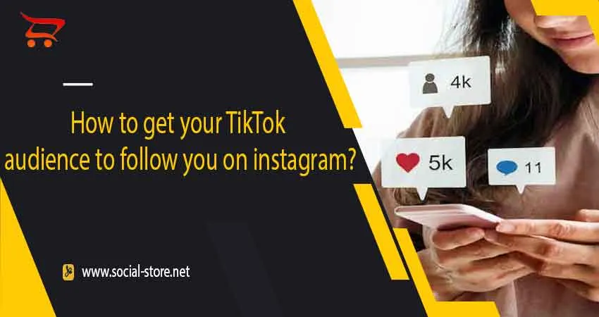 How to get your TikTok audience to follow you on instagram