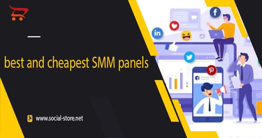 The best and cheapest and best SMM panels in the world
